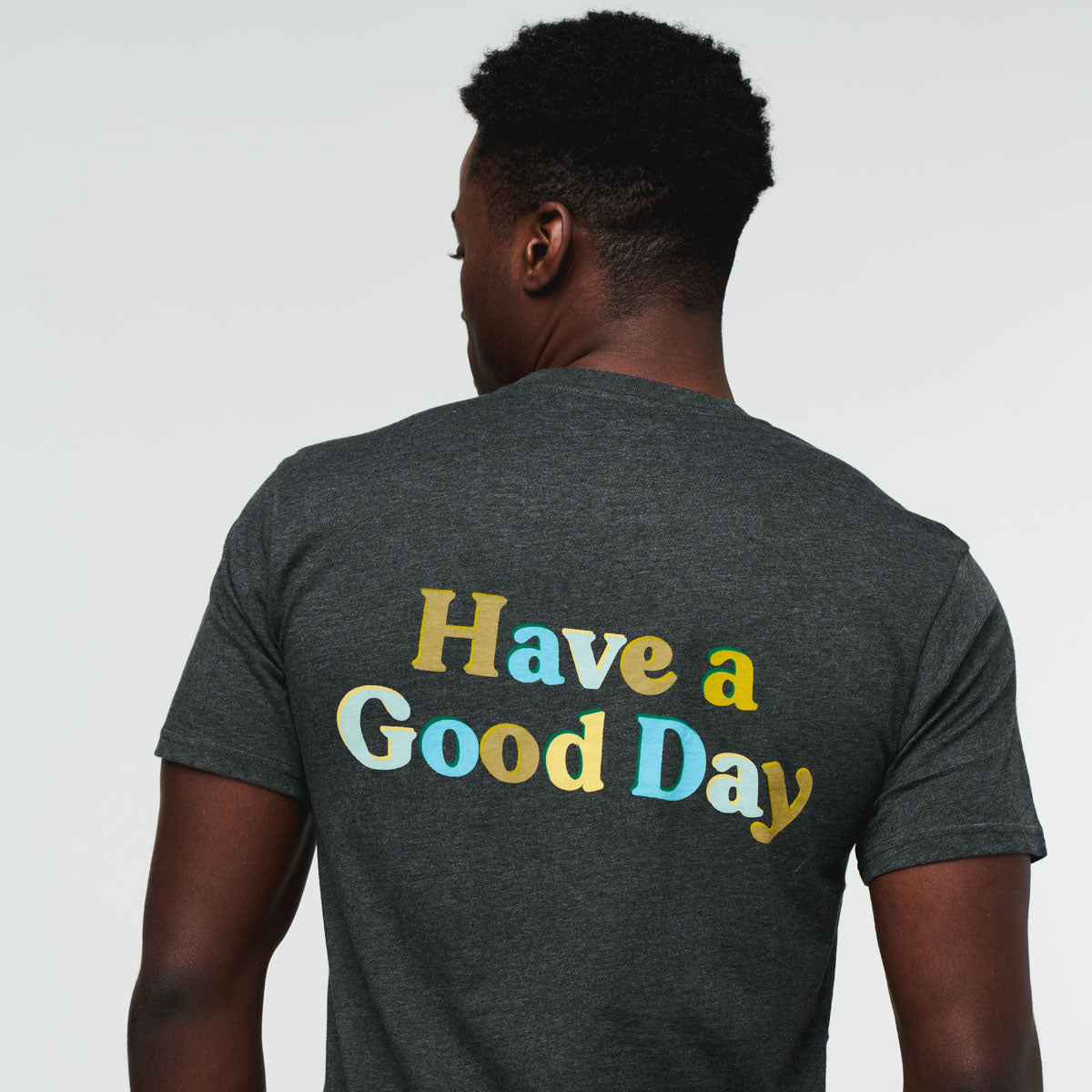 Have a Good Day T Shirt Men's - Image 7